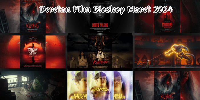 Update! 16 Film Bioskop Maret 2024: Mulai Dari Karya Anak Bangsa Hingga Hollywood